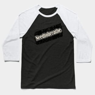 Vintage Nyindir Needtobreathe Baseball T-Shirt